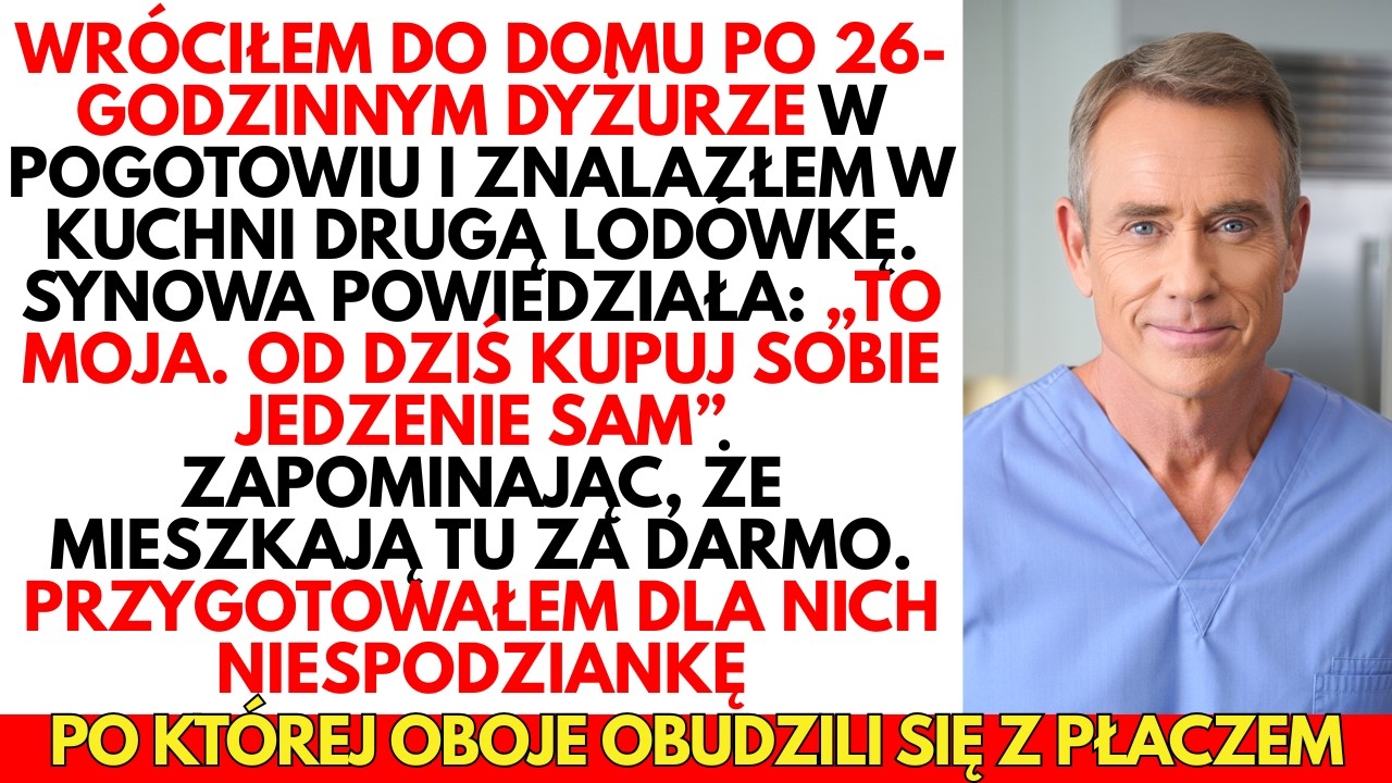 WR&Oacute;CIŁEM do domu po 26-godzinnym dyżurze w pogotowiu i ZOBACZYŁEM w kuchni drugą lod&oacute;wkę...