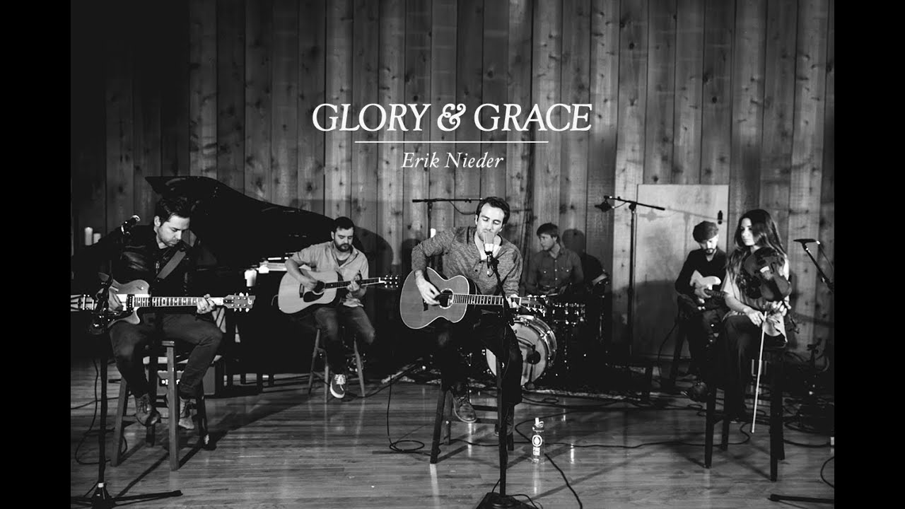 Glory & Grace - Erik Nieder (Studio Video)