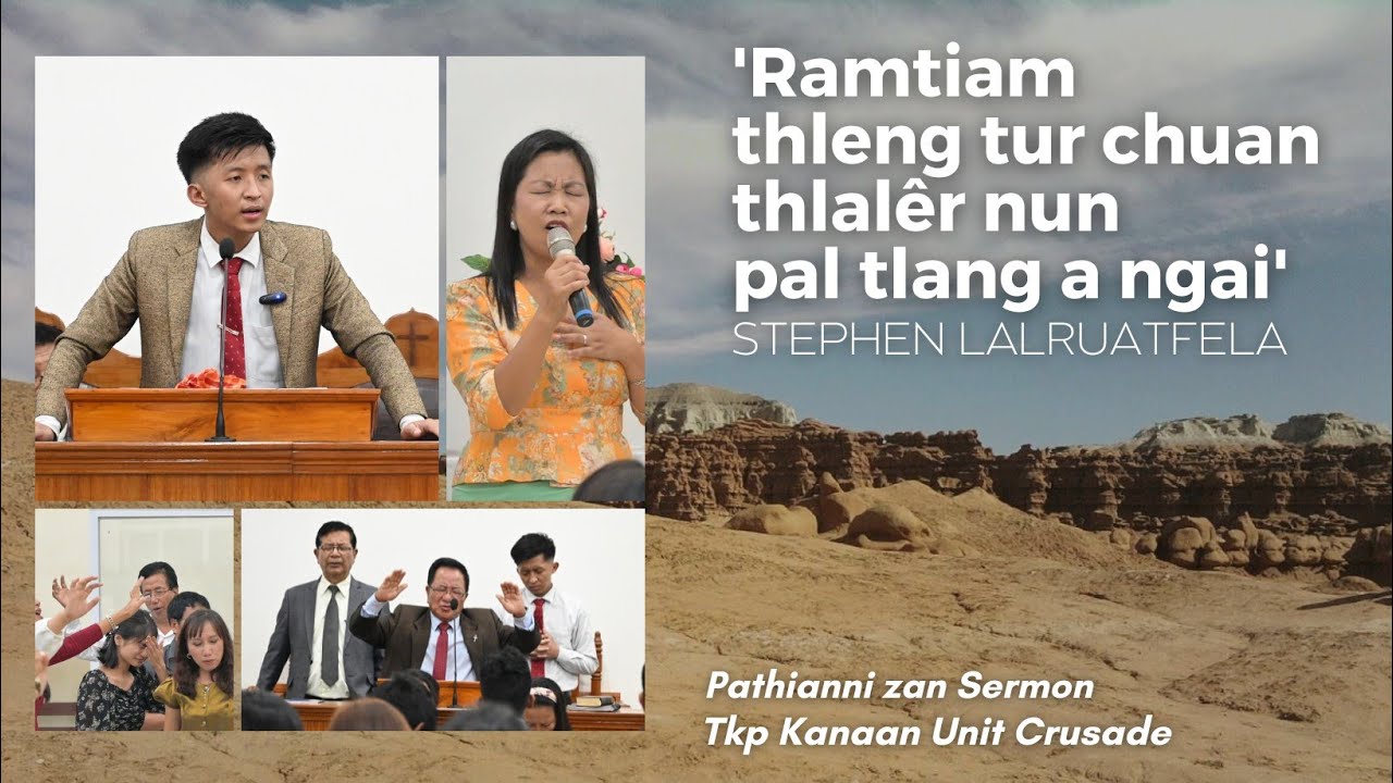 Ram tiam thleng tur chuan thlaler nun paltlang a ngai | Stephen Lalruatfela | Crusade(Pathianni zan)