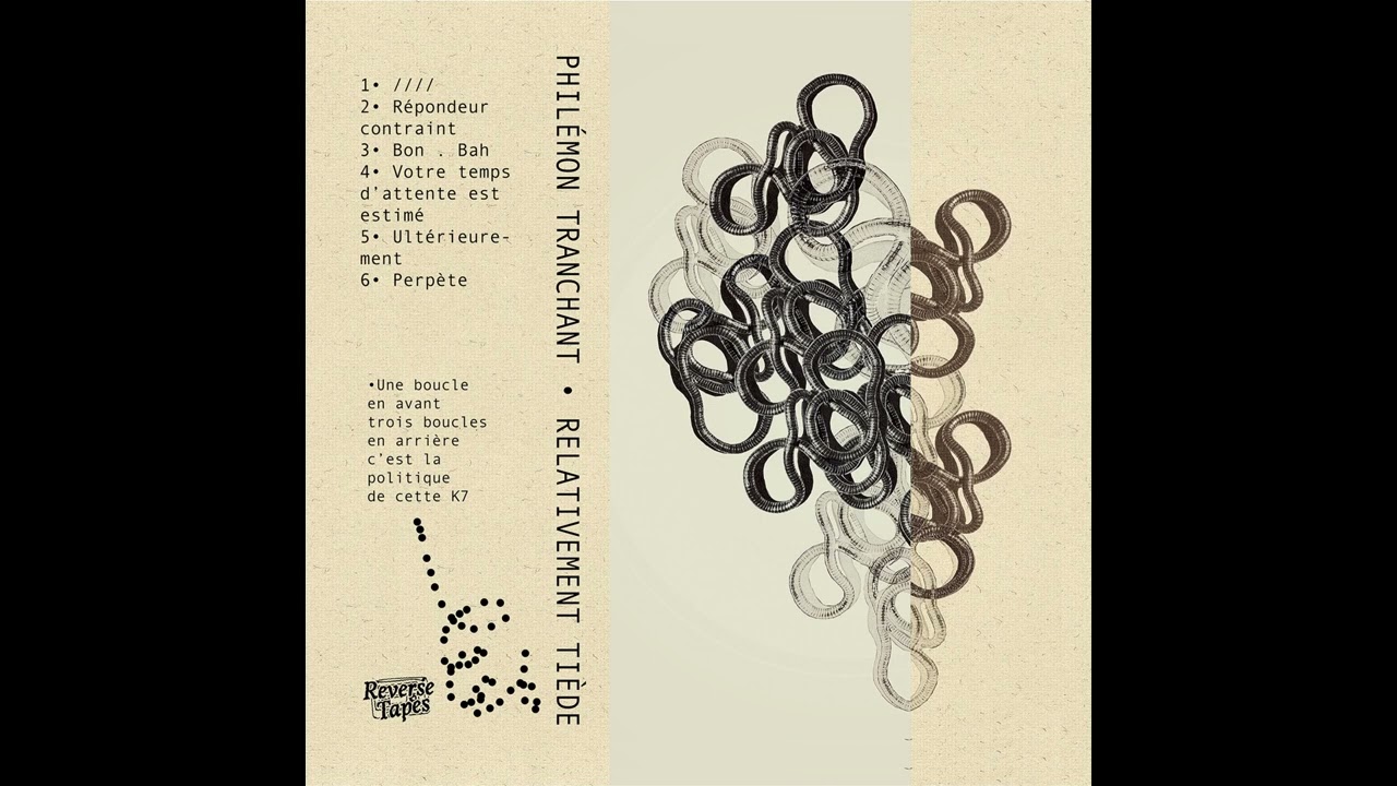 Philémon Tranchant - Relativement Tiède (Full EP)