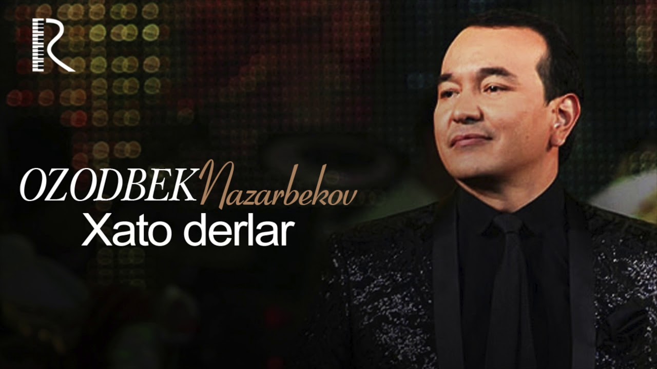 Ozodbek Nazarbekov - Xato derlar | Озодбек Назарбеков - Хато дерлар (music version)