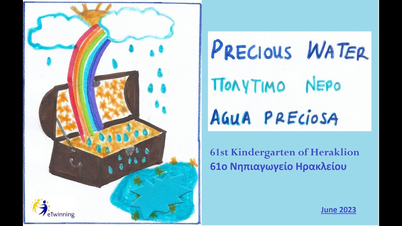 PRECIOUS WATER- ΠΟΛΥΤΙΜΟ ΝΕΡΟ- AGUA PRECIOSA