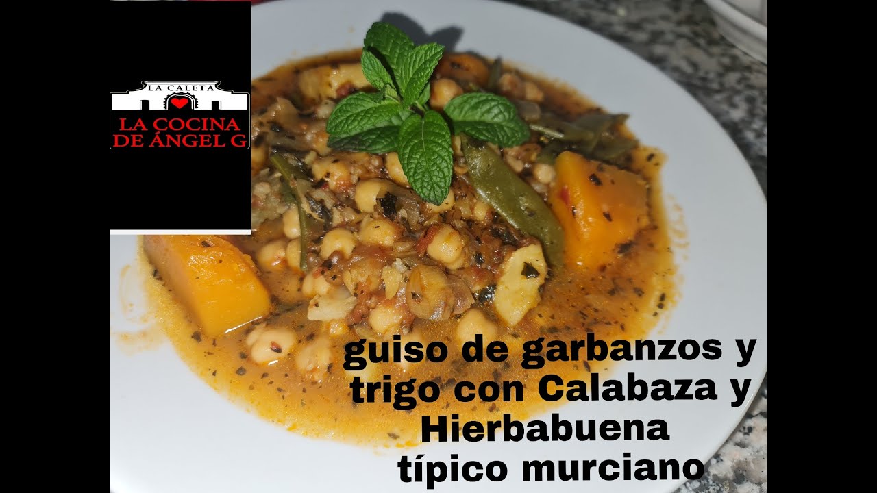 Guiso de garbanzos y trigo con calabaza y hierbabuena  Murciano