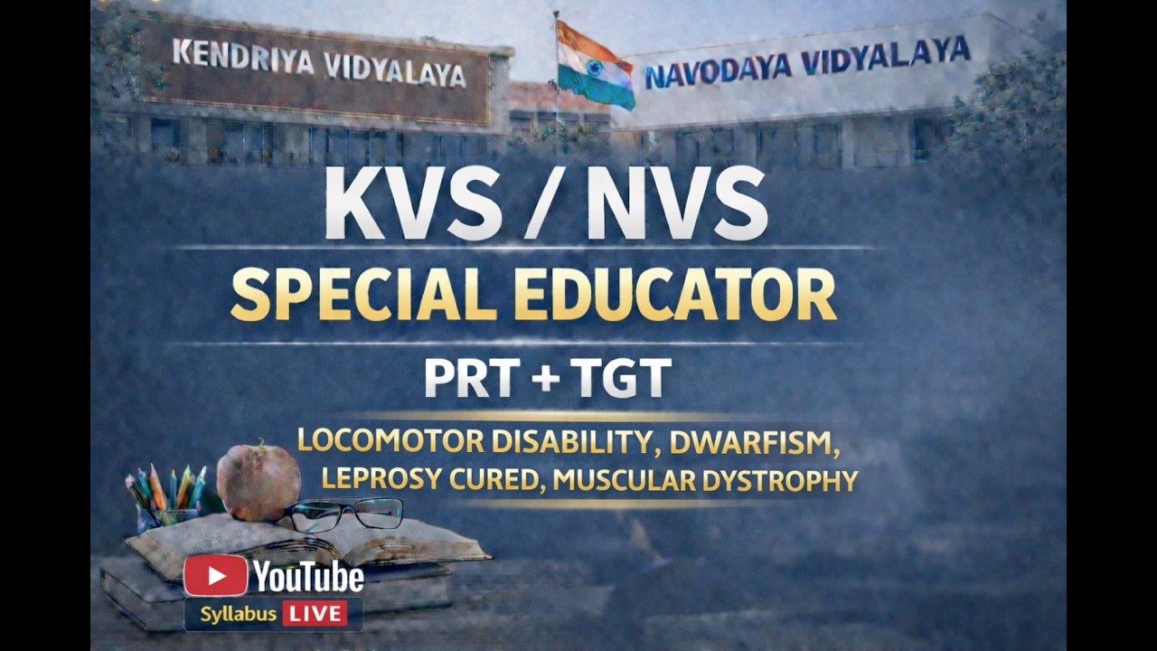 LOCOMOTER DISABILITY ,MUSCULAR DISABILITY,DWARFISM , KVS NVS SPECIAL EDUCATOR TIER 2 TGT PRT CLASS