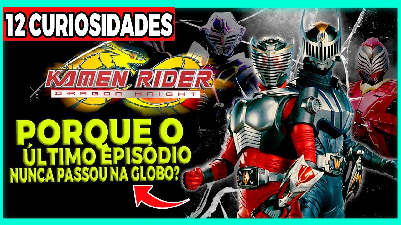 12 Curiosidades DE KAMEN RIDER O CAVALEIRO DRAGÃO!
