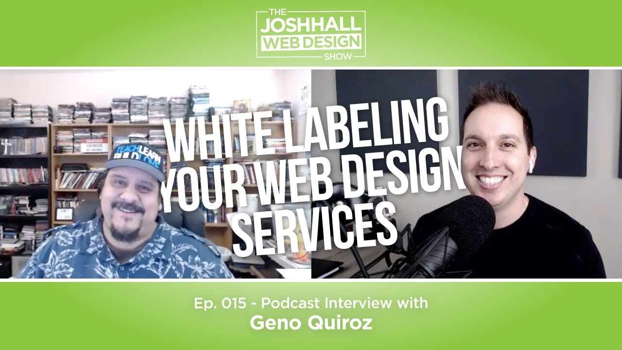 White Labeling Your Web Design Services with Geno Quiroz