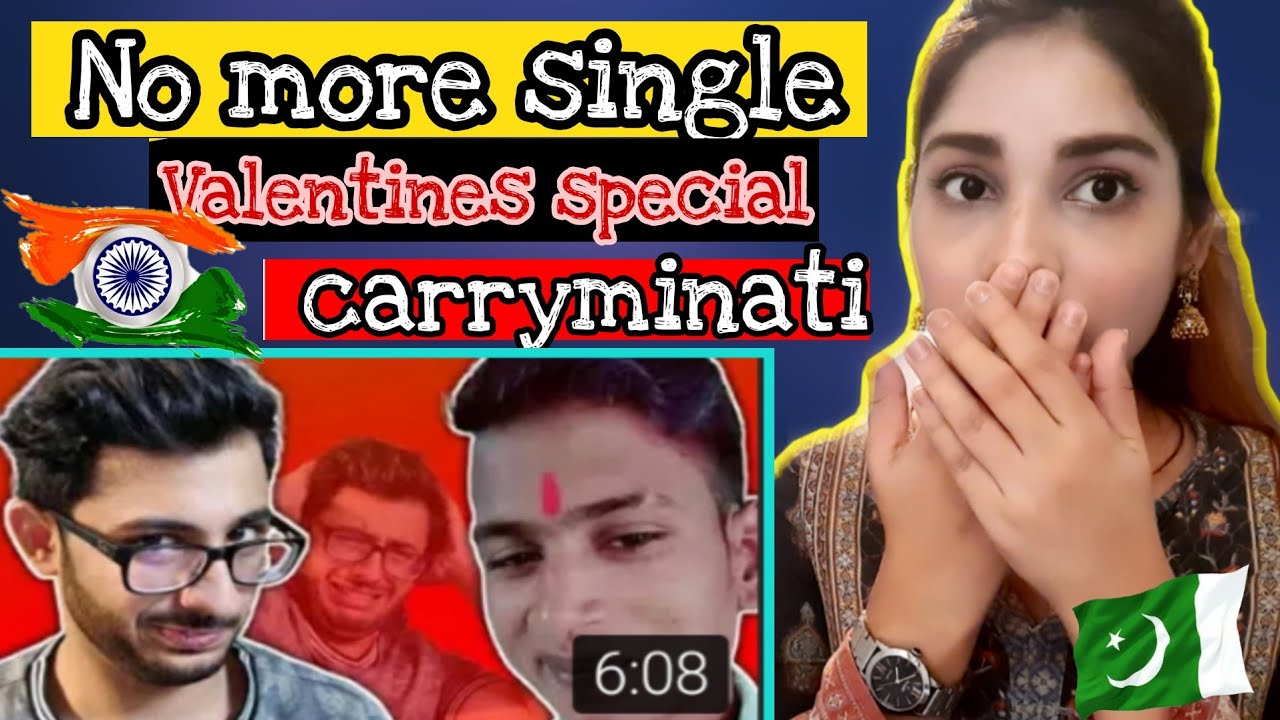 carryminati- no more single - valentine special feat rockey |pak reaction |saima pirzada reaction