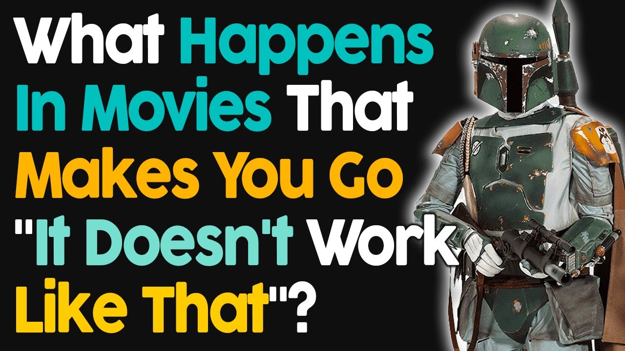What Happens In Movies That Made You Go 