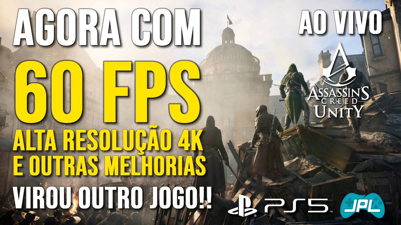 ASSASSINS'S CREED: UNITY virou OUTRO JOGO!  Agora com 60 FPS e ALTA RESOLUÇÃO 4k | PS5