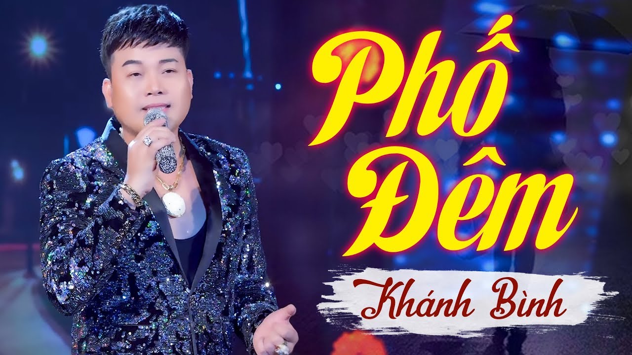 Ca Kh&uacute;c Phố Đ&ecirc;m Si&ecirc;u Hay - Kh&aacute;nh B&igrave;nh Bolero [MV Official]