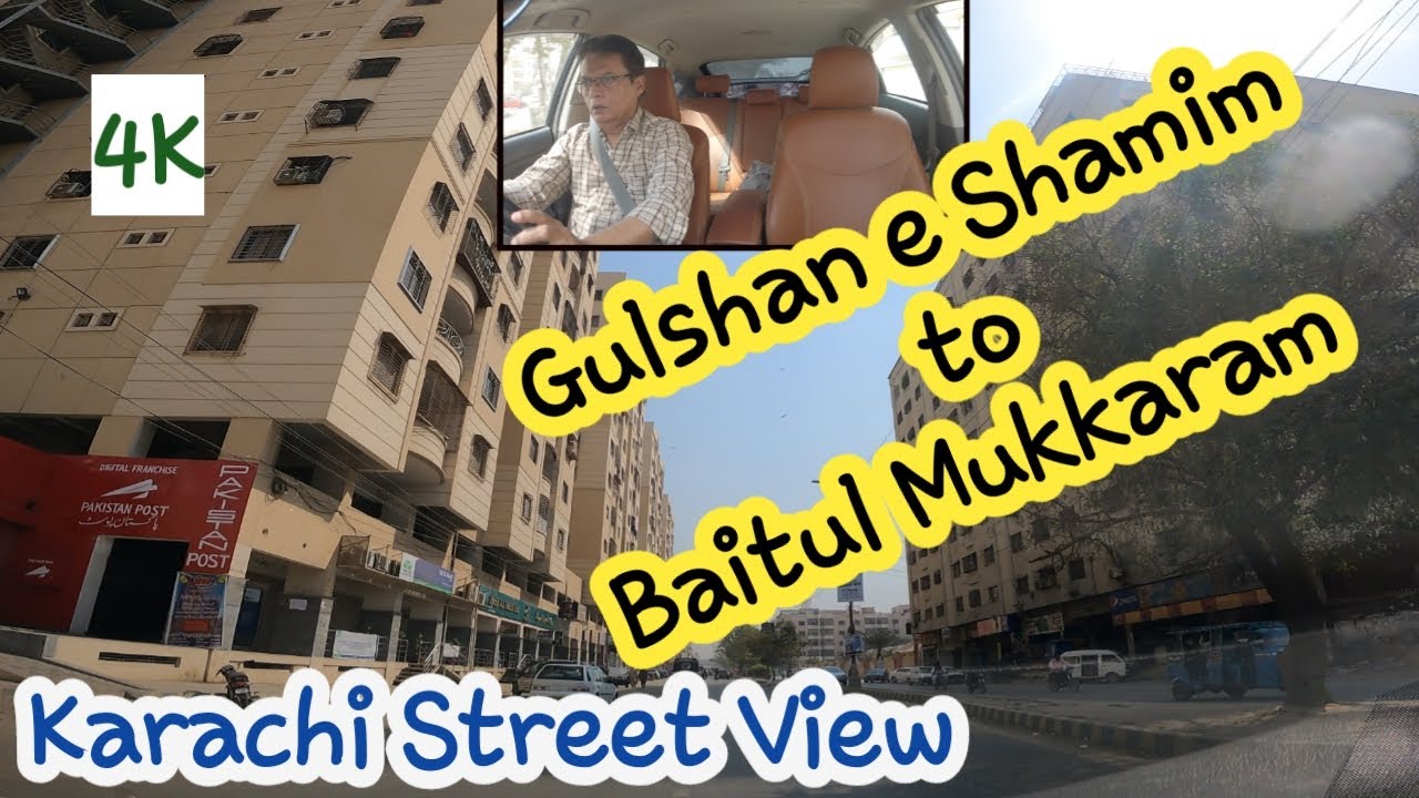 Karachi Street View | Gulshan e Shamim to Baitul Mukarram |