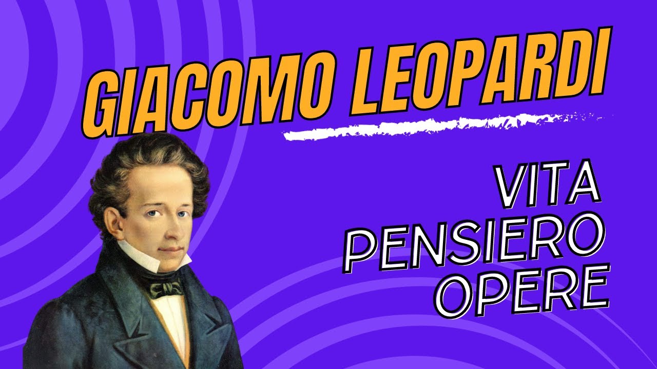 Giacomo Leopardi: vita, pensiero e opere