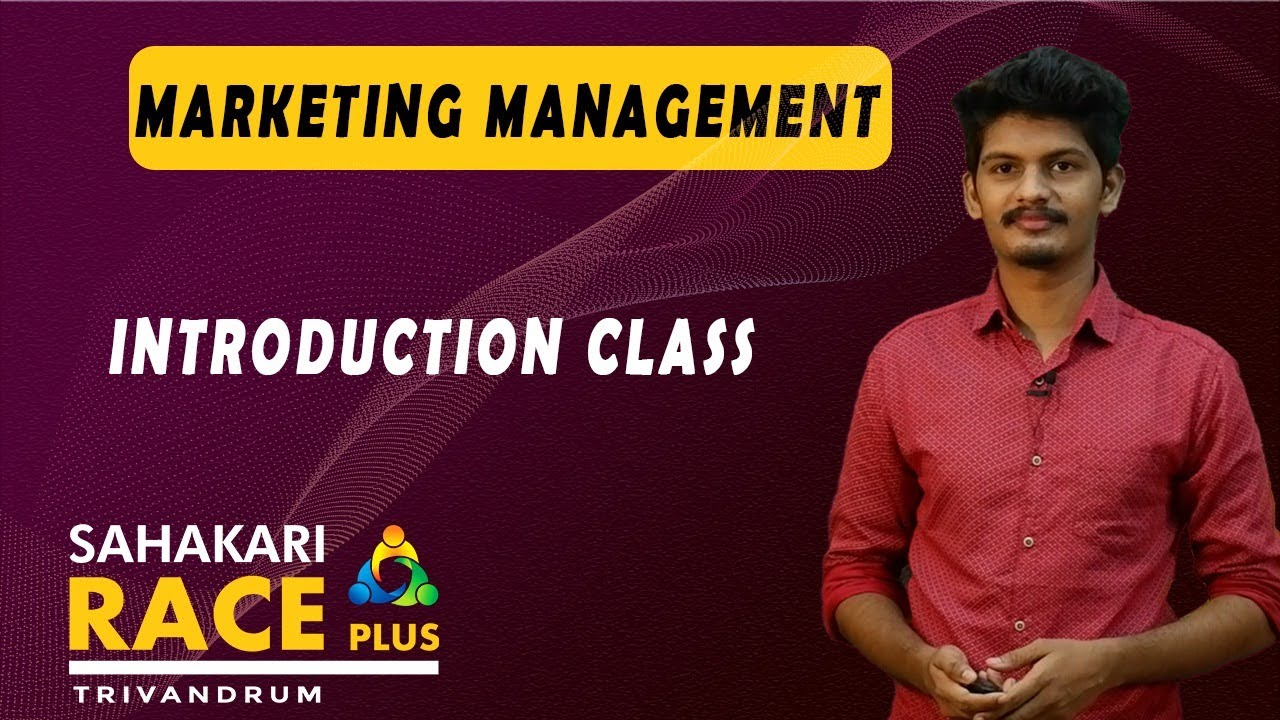 Marketing Class 1  Introduction to Marketing Management Part 1