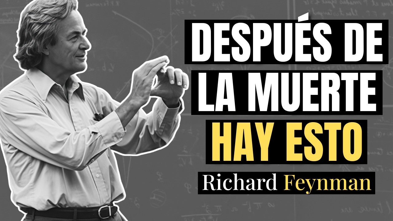 Tu existencia es ETERNA según la física cuántica: La revelación de Richard Feynman
