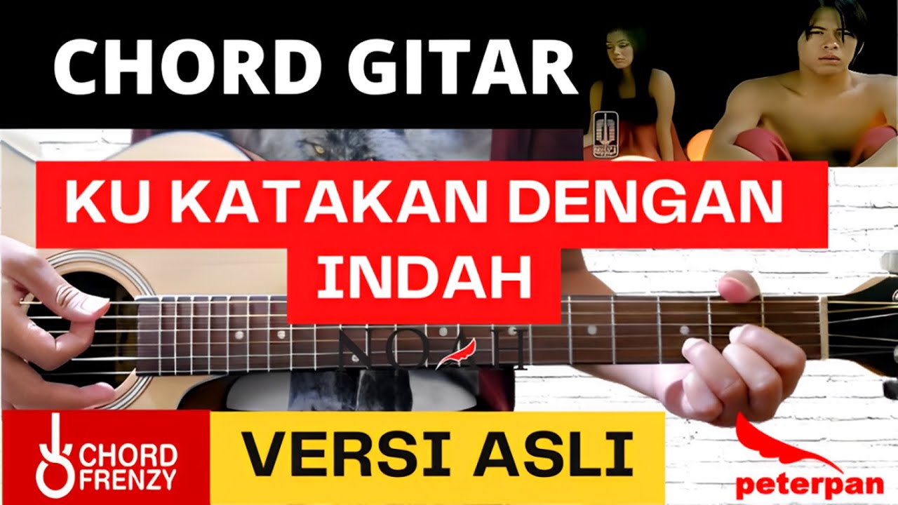 CHORD GITAR PETERPAN - KU KATAKAN DENGAN INDAH (VERSI ASLI)