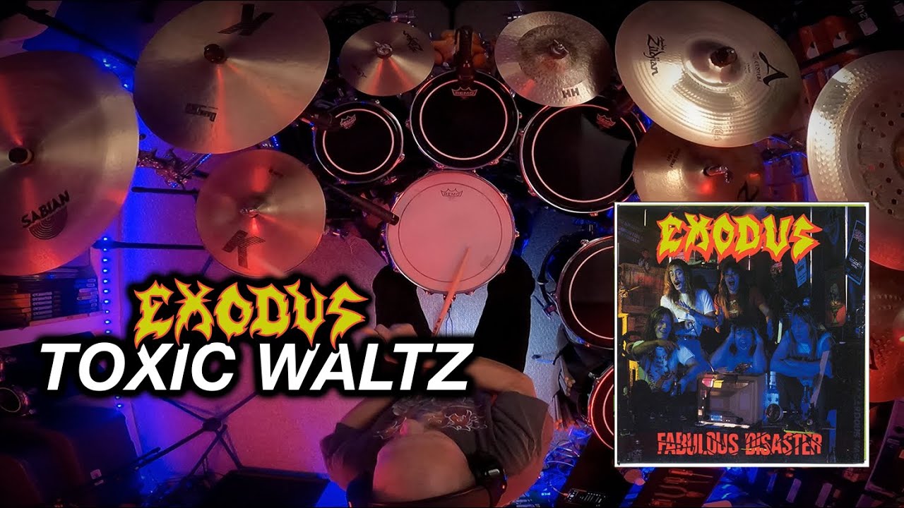 "The Toxic Waltz" Exodus - Drum Cover