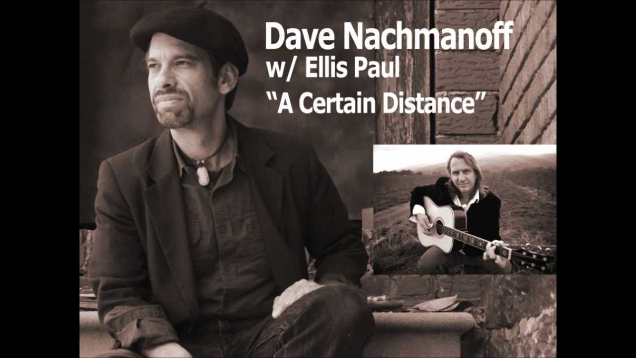 Dave Nachmanoff with Ellis Paul - A Certain Distance