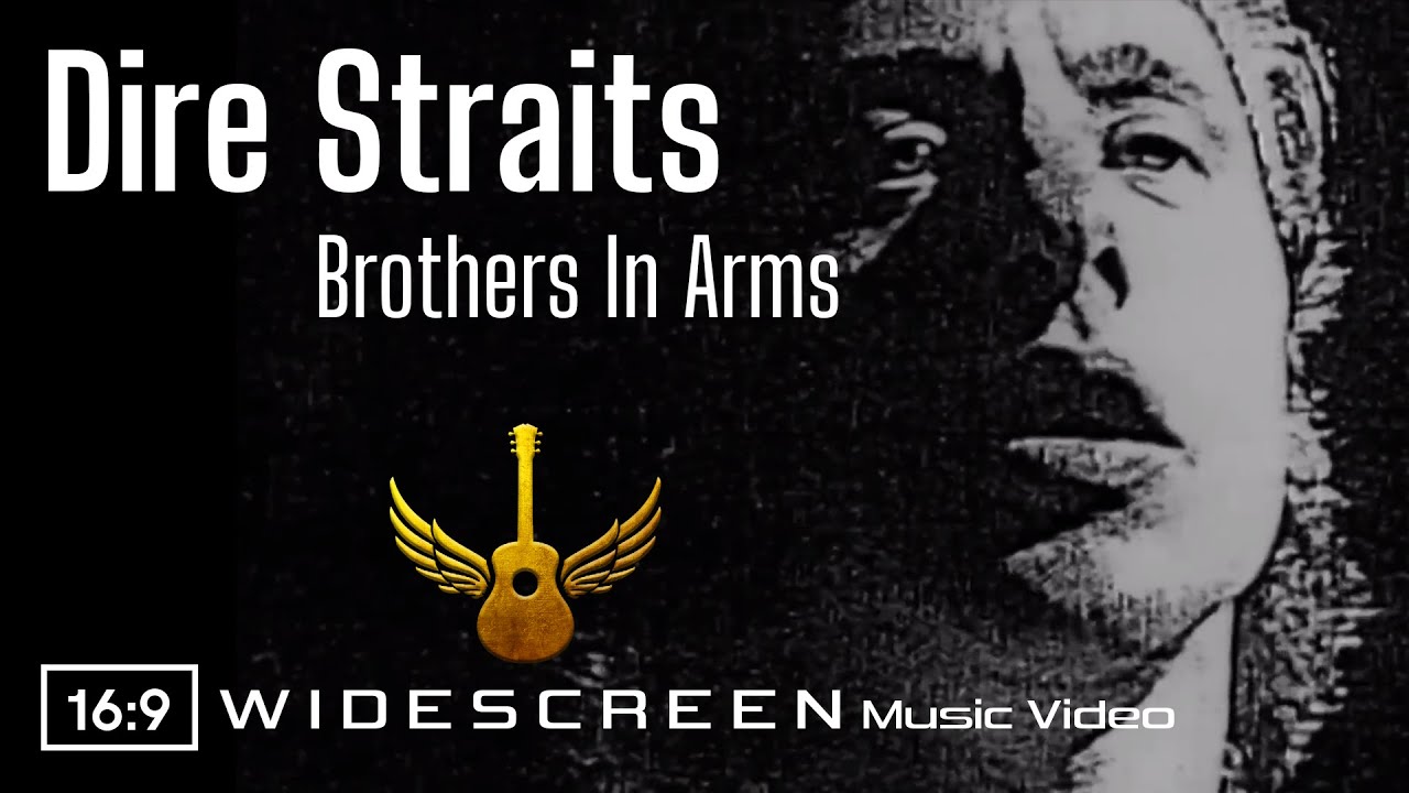Dire Straits - Brothers In Arms (Widescreen Music Video) Remastered Classics