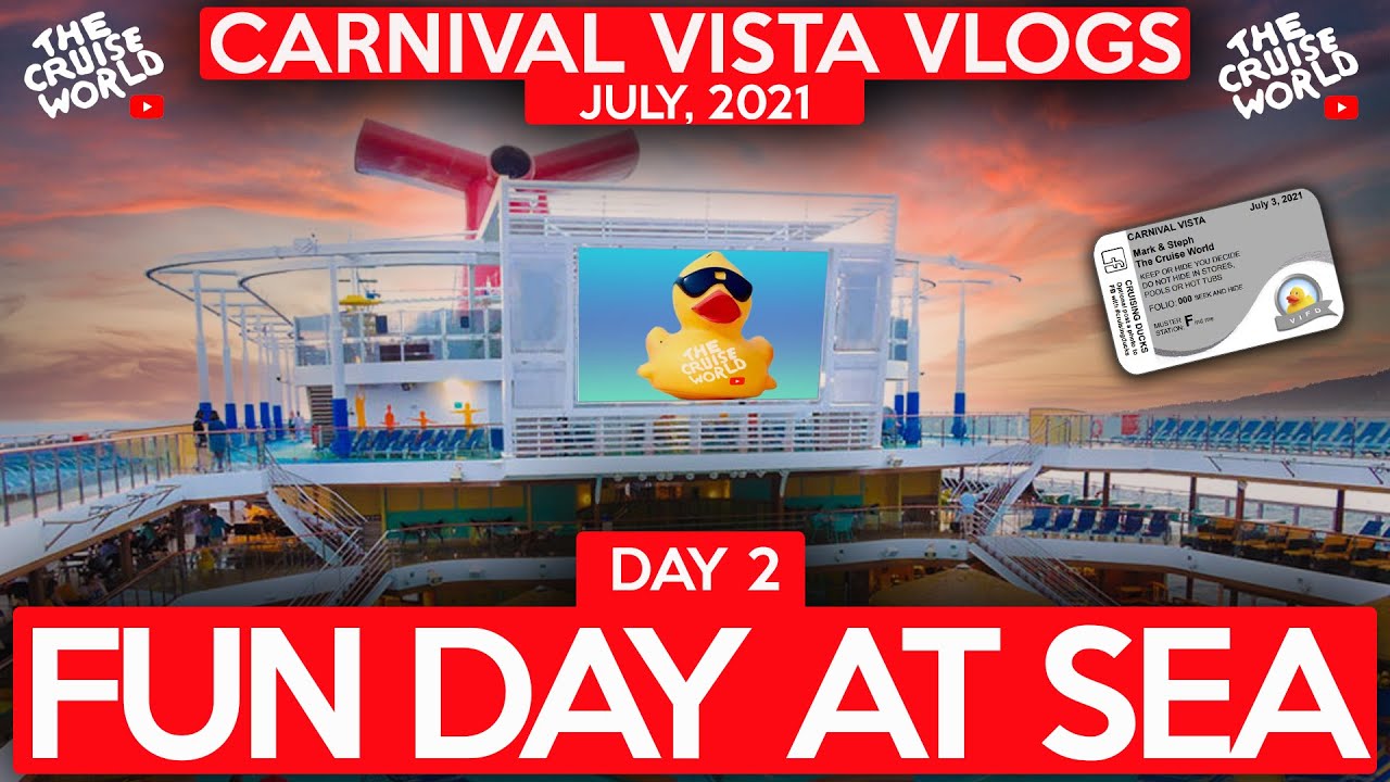 FUN DAY AT SEA #1 | FIRST CARNIVAL CRUISE BACK | CARNIVAL VISTA VLOG JULY 2021 | Hiding Cruise Ducks