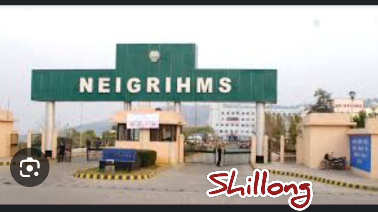 shillong ! Neigrihms hospital!