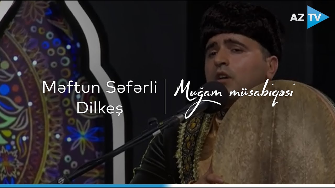 Məftun Səfərli - Dilkeş | VIII 
