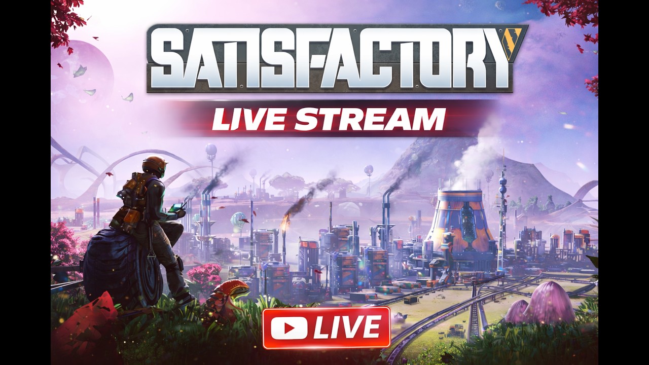 🔴 Satisfactory LIVE | Mega Factory Build & Automation Grind
