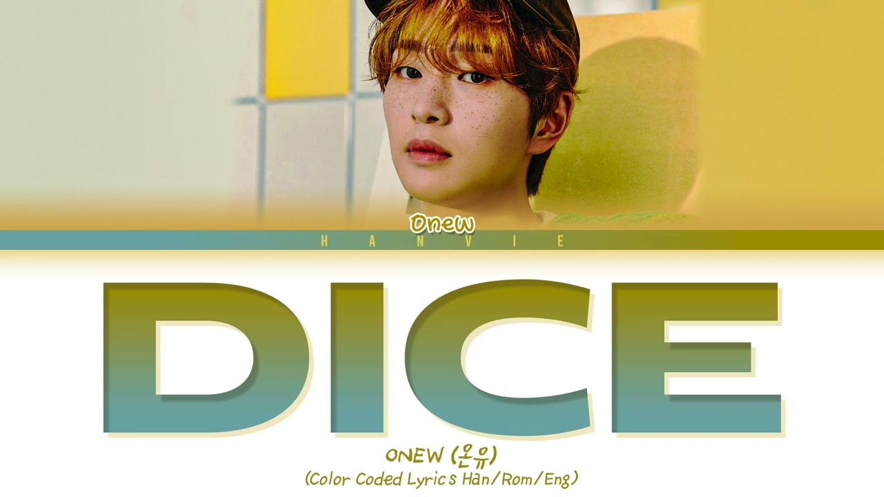 ONEW (온유) - 'DICE' Color Coded Lyrics/가사 (Han/Rom/Eng)
