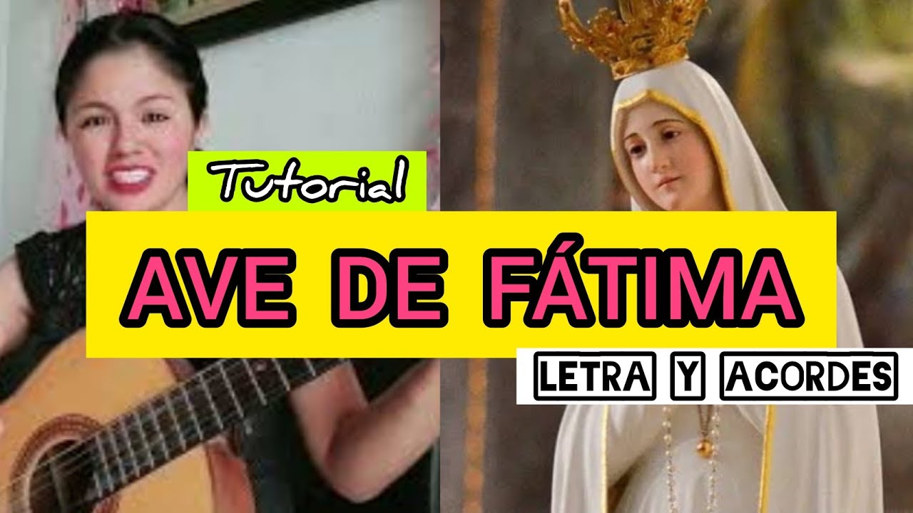 AVE DE FÁTIMA/Tutorial.  Letra y acordes