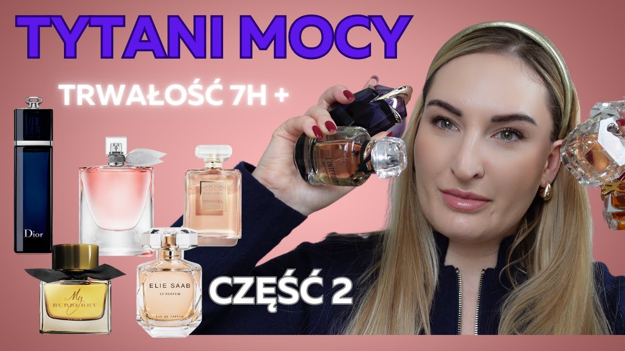 TOPOWE najmocniejsze i najtrwalsze PERFUMY mainstreamowe cz.2