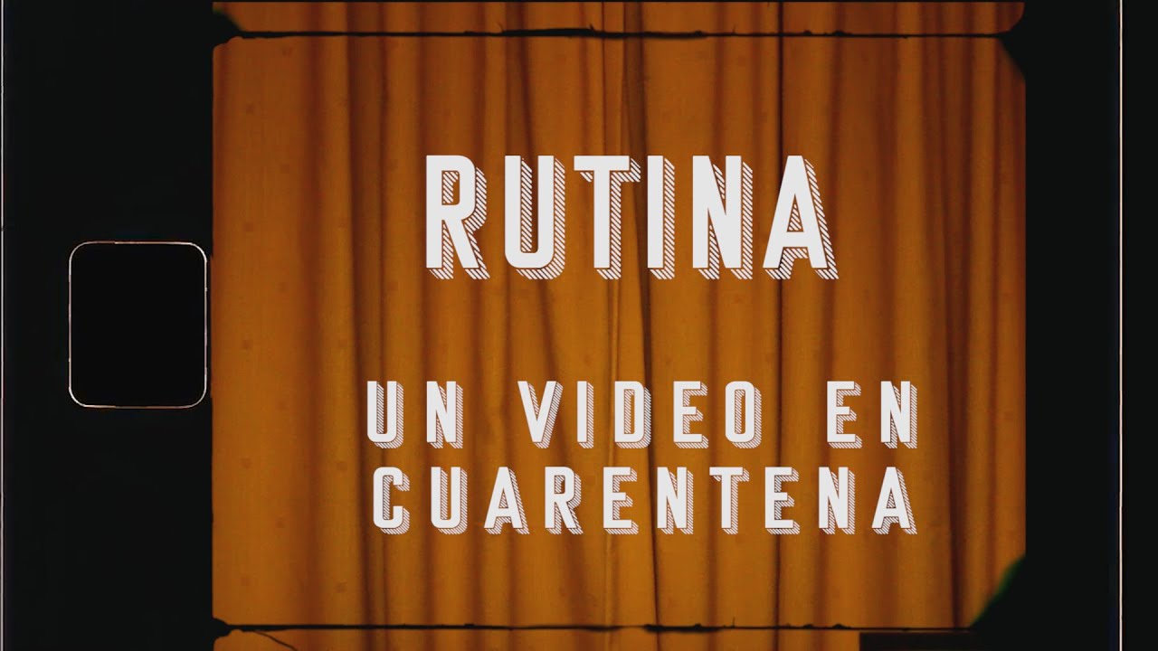 Rutina: Un Video en Cuarentena - Ulises Tosolino