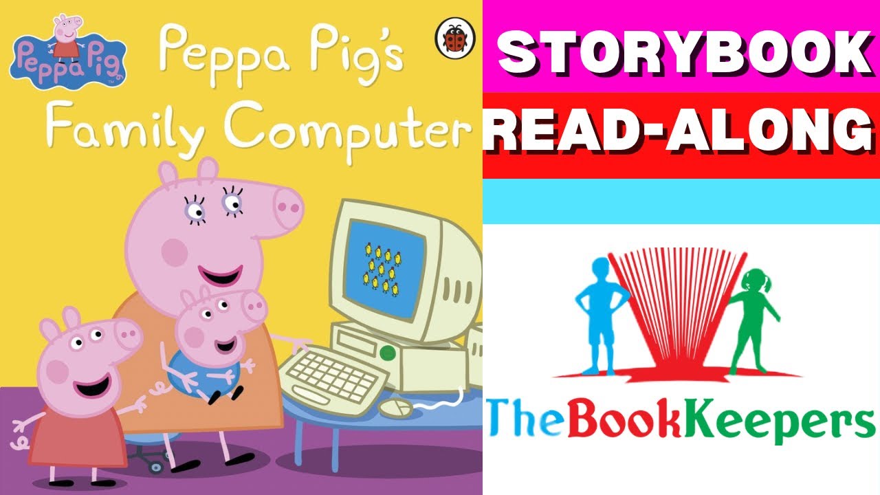 💻 Peppa Pig : Peppa Pig's Family Computer