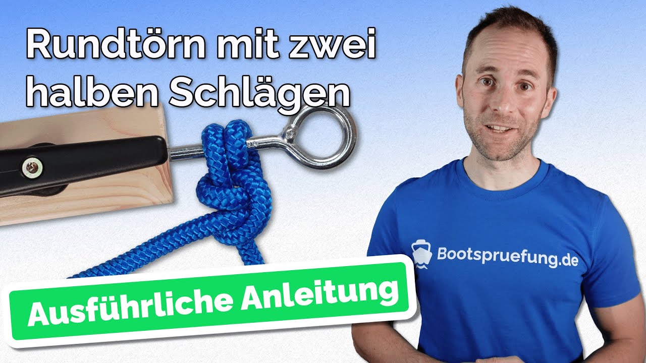 Rundtörn mit 2 halben Schlägen – Bootsführerschein 2026 | Knoten für Prüfung SBF-See und SBF-Binnen
