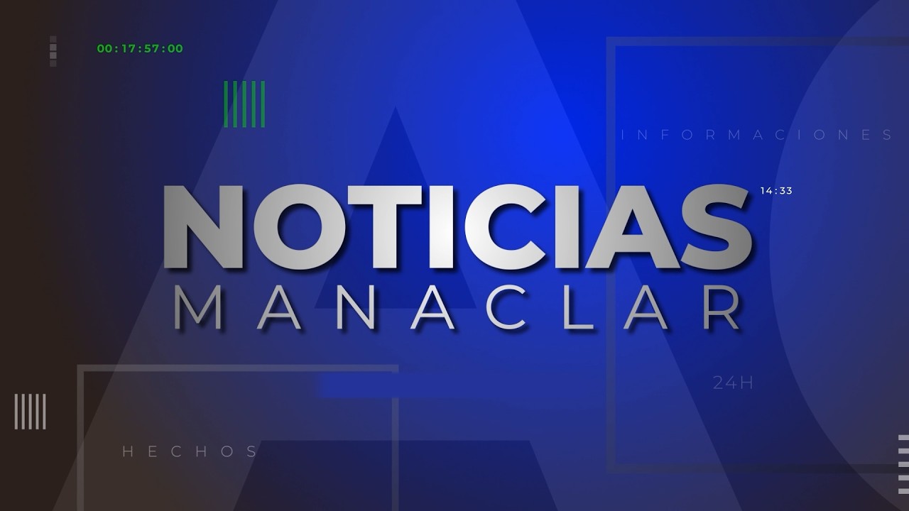 NOTICIAS MANACLAR | 11 Marzo 2026 | Manaclar TV