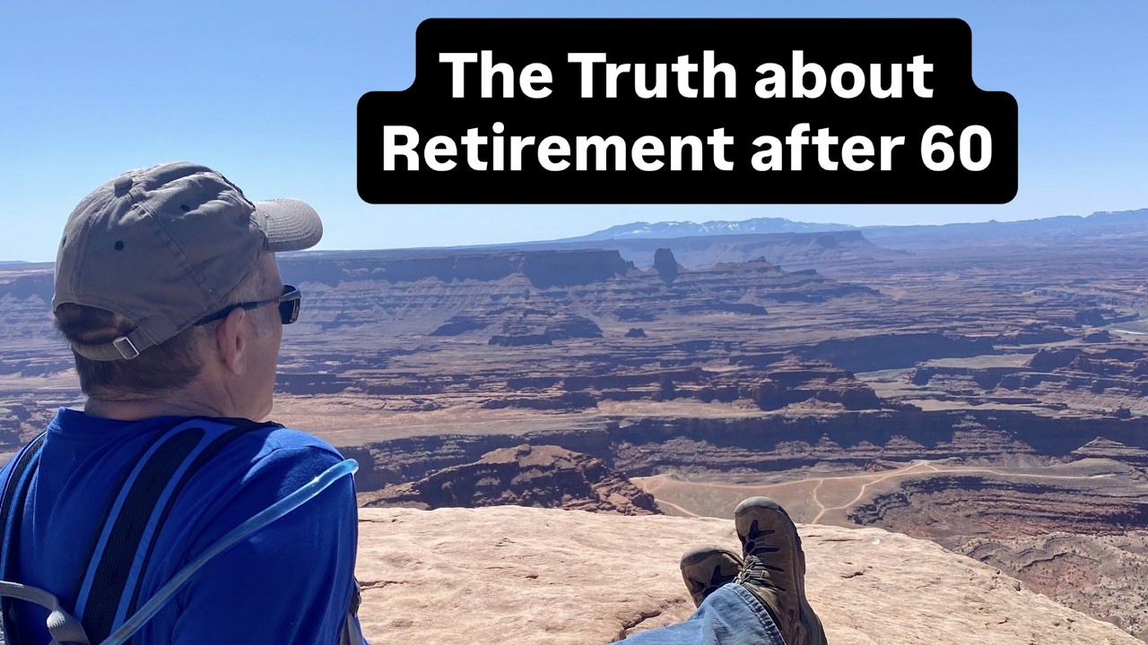 Retired and 60: Why I Stopped Chasing a Bucket List - The Truth no one tells.