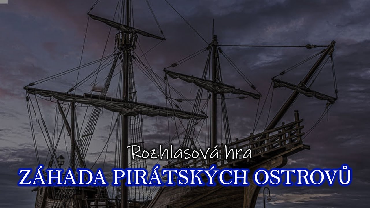 Záhada pirátských ostrovů | Rozhlasová hra
