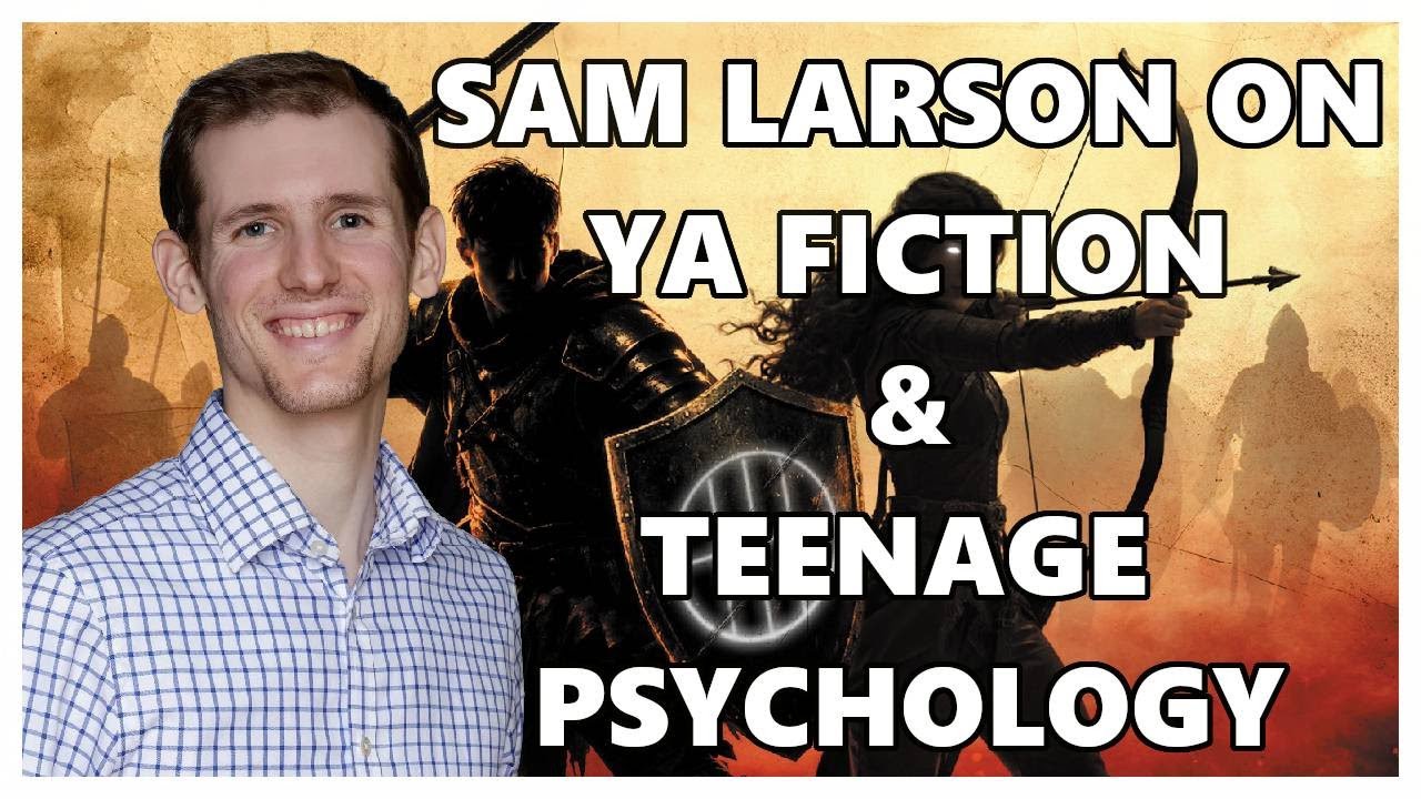YA and Teenage Psychology with Sam Larson