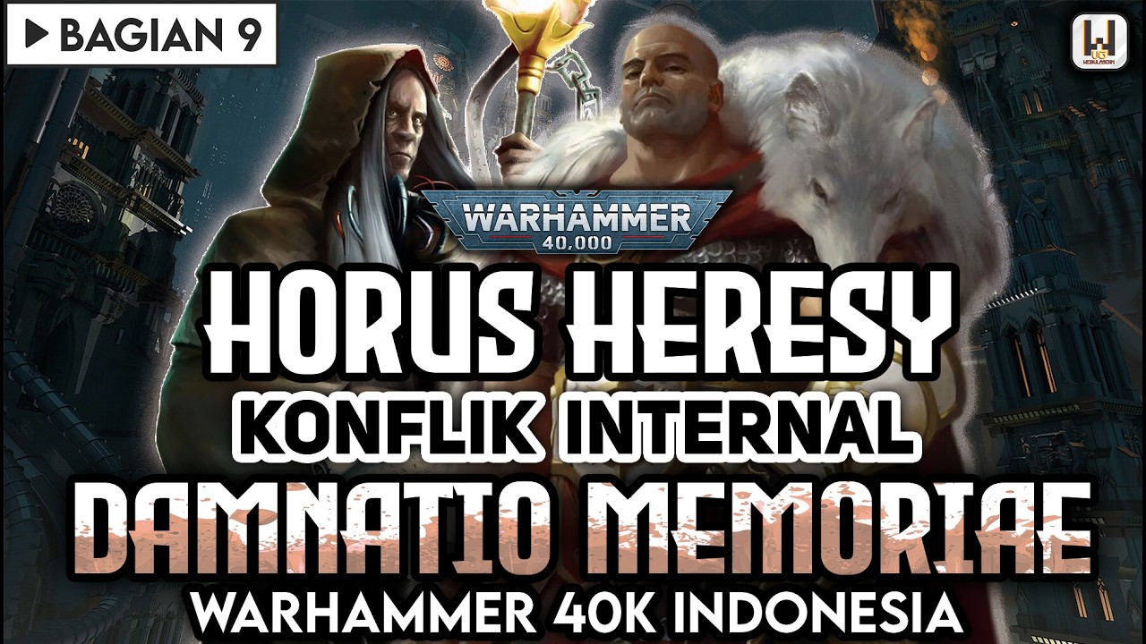 Konflik Terbuka Warmaster Horus VS Malcador (HORUS HERESY - PART 9) | WARHAMMER 40K INDONESIA