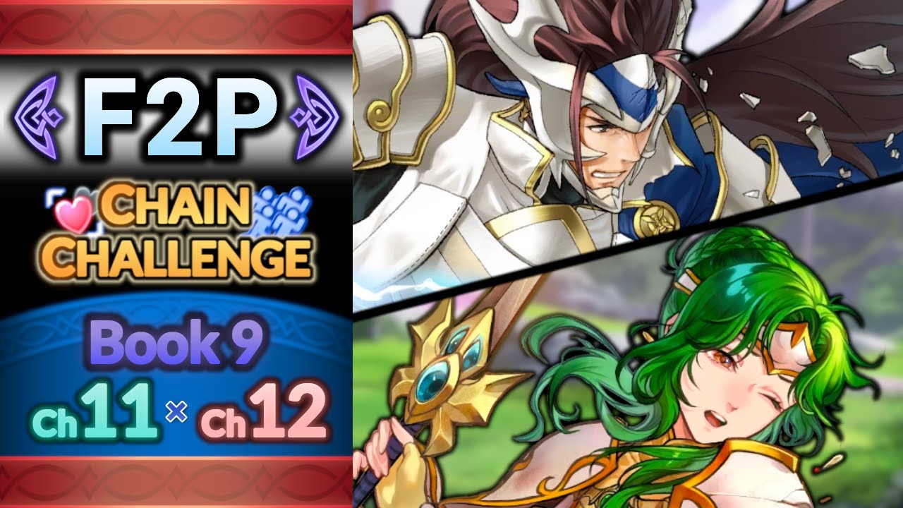 Chain Challenge Lunatic Story Book 9 Ch11 and Ch12 F2P Guide CC No Seals - FEH