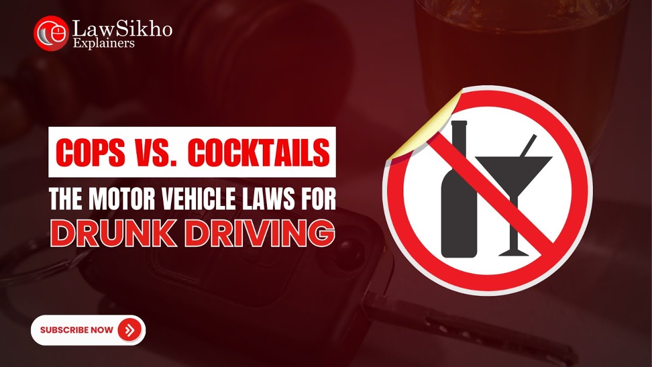 A Quick Guide to the Motor Vehicle Act's Drink-Driving Rules