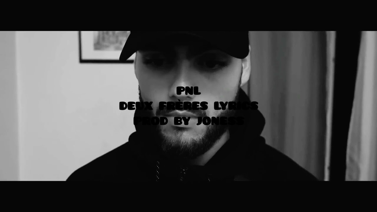 JONESS-PNL-DEUX-FRÈRES-LYRICS