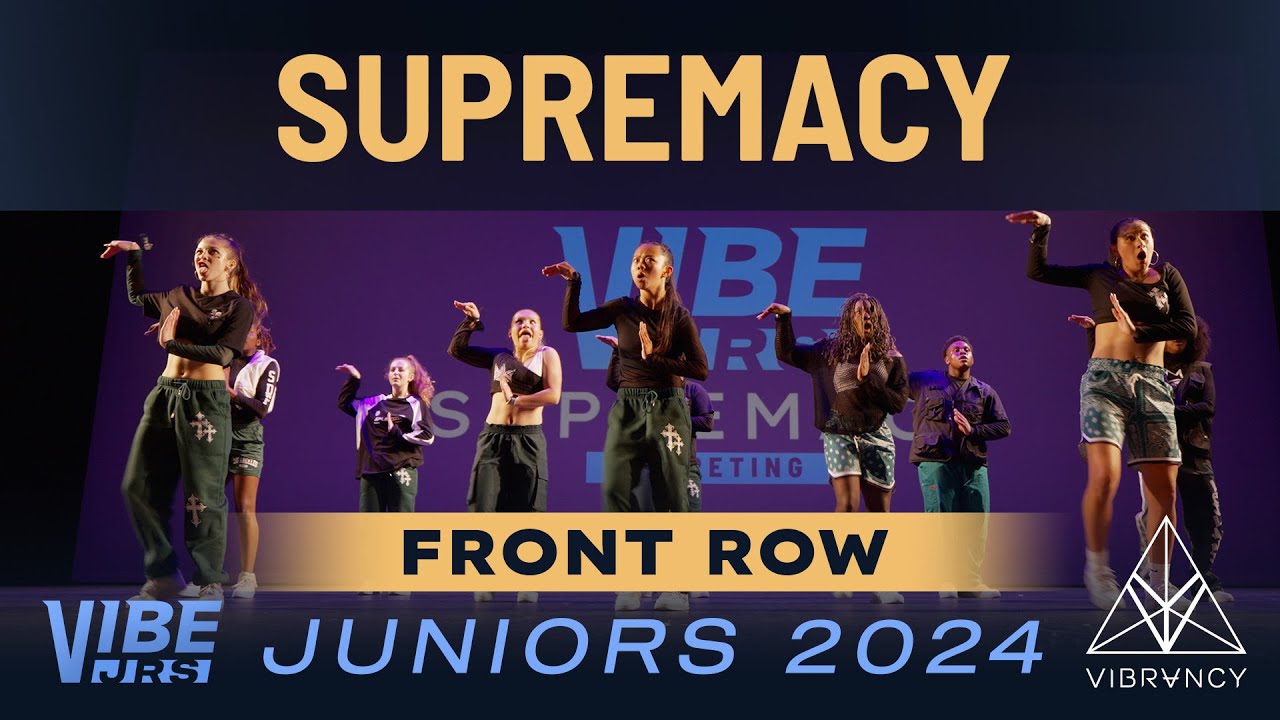 Supremacy | VIBE Jrs 2024 [@Vibrvncy Front Row 4K]