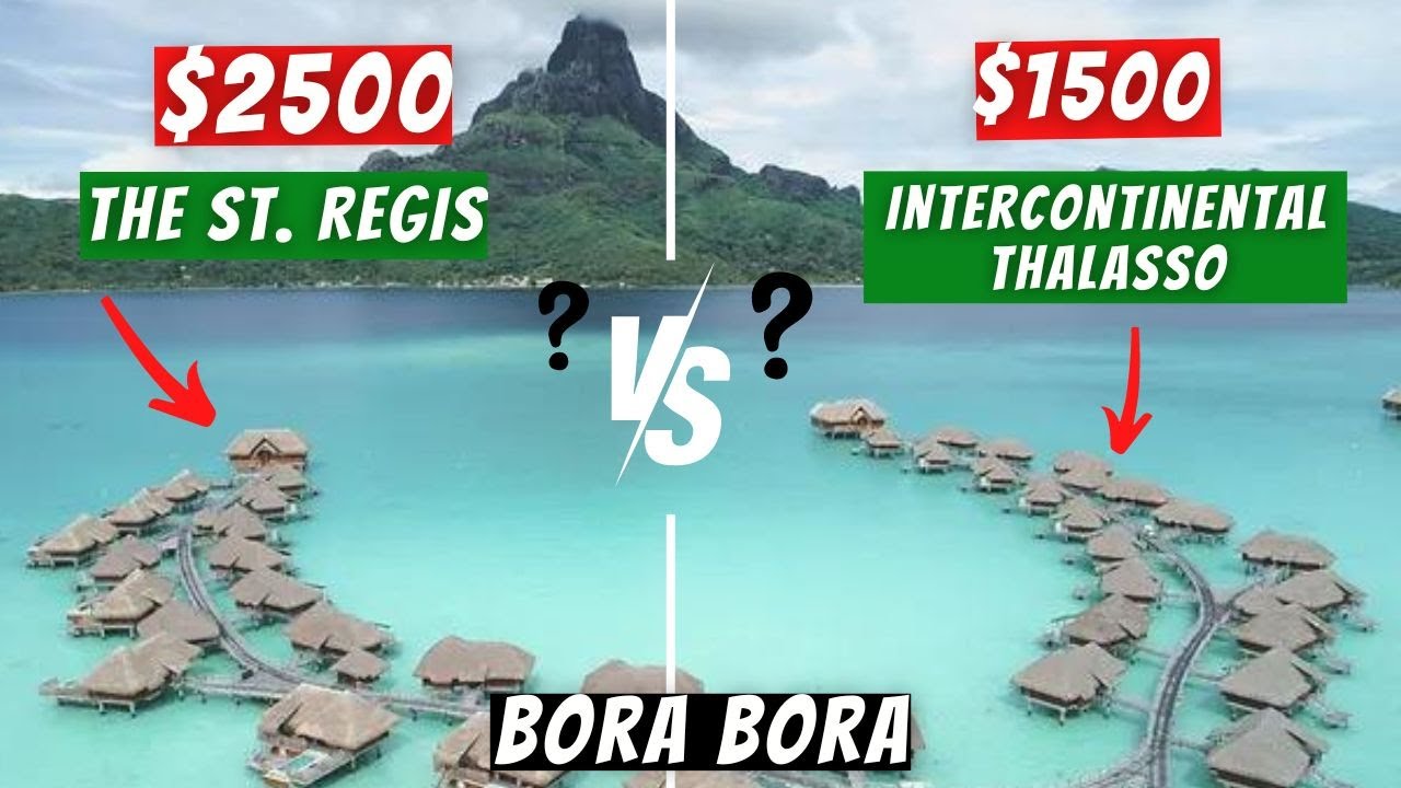 St REGIS BORA BORA против InterCONTINENTAL THALASSO: лучший тур и сравнение!