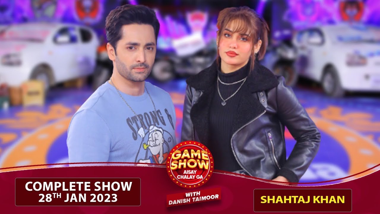 Shahtaj Khan In Game Show Aisay Chalay Ga | Complete Show | Danish Taimoor Show | 28th Jan 2023
