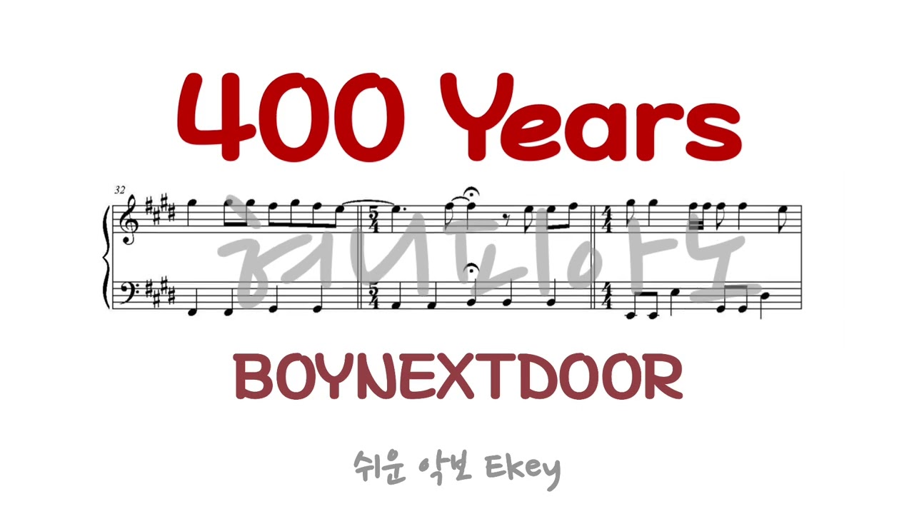 BOYNEXTDOOR(보이넥스트도어) - '400 Years' / 쉬운 피아노 악보 (Ekey) / Piano Sheet [혀니피아노]