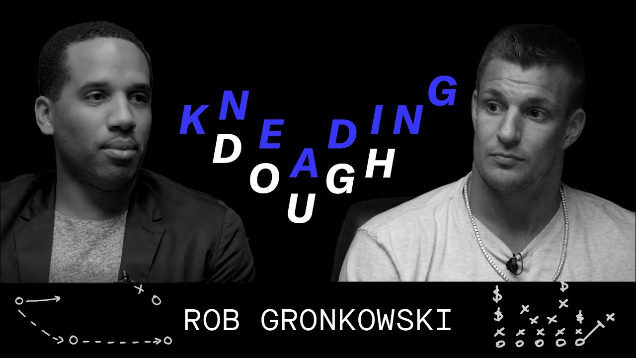 Rob Gronkowski Scores with Investments | KNEADING DOUGH