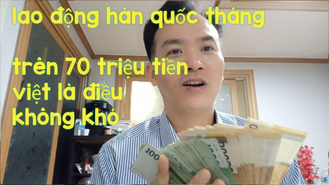 xuất khẩu lao động hàn quốc một tháng được bao nhiêu tiền? xem hết video này thì biết.