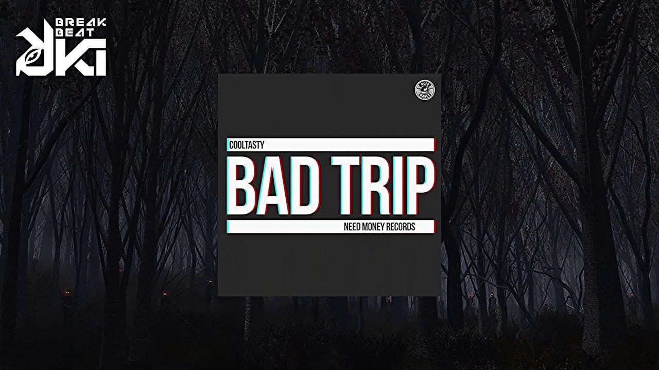CoolTasty - Bad Trip (Original Mix) Need Money Records