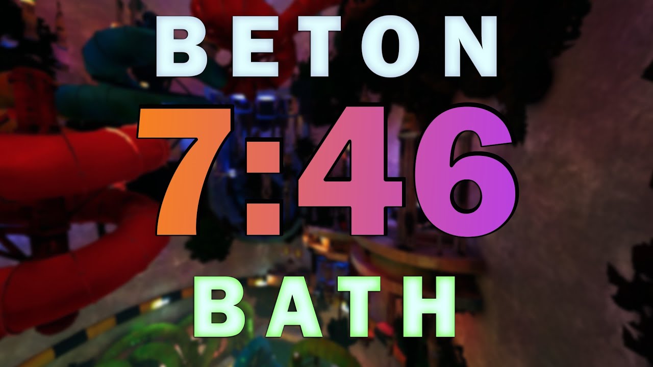 [DLC Old WR] FIRST SUB 8 - Beton Bath Speedrun in 7:46