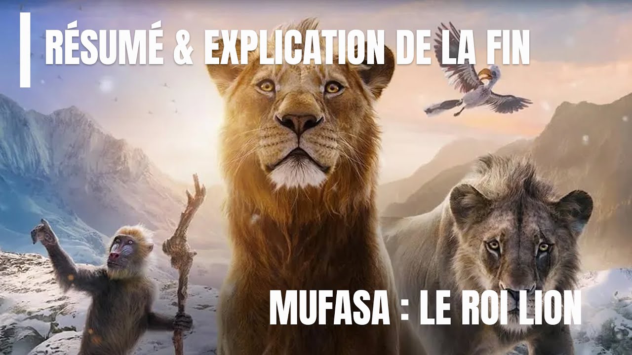 Mufasa : R&eacute;sum&eacute; & Explication de la fin ! Quel futur pour la franchise ?