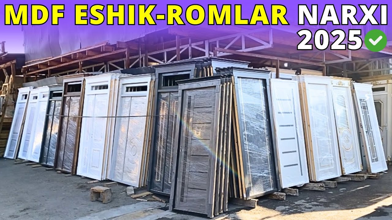 #2025 MDF ESHIK VA DERAZALAR NARXLARI | ANDIJON - SOY JAHON BOZORI